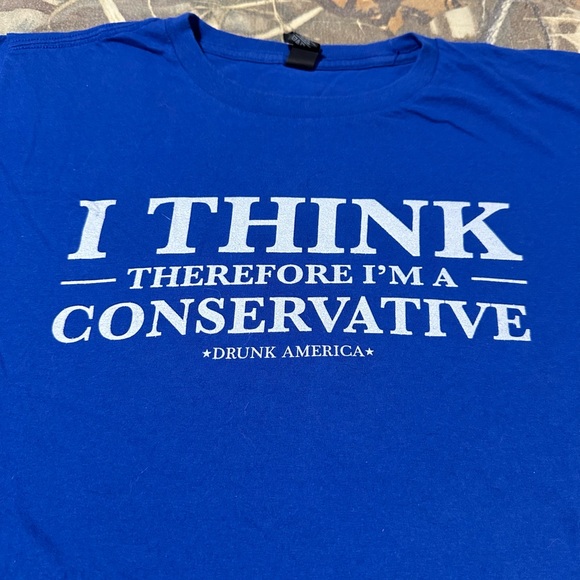Drunk American “I Think Therefore I’m A Conservative” America Patriotic Shirt - Picture 2 of 3